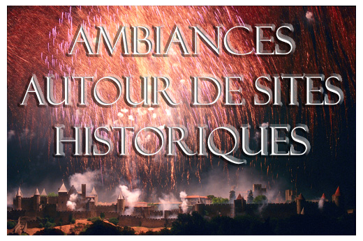 Consultez la galerie - AMBIANCES AUTOUR DE SITES HISTORIQUES